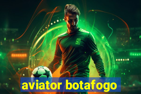 aviator botafogo